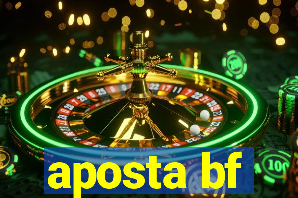 aposta bf
